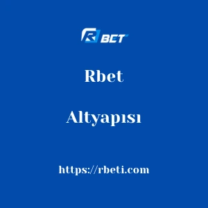 Rbet Altyapısı