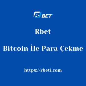 Rbet Bitcoin İle Para Çekme
