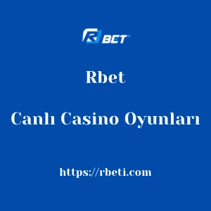Rbet Canlı Casino Oyunları