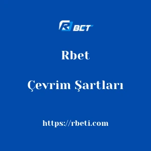 Rbet Çevrim Şartları