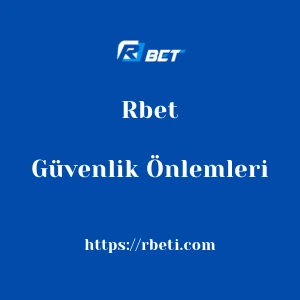 Rbet Güvenlik Önlemleri