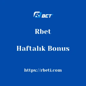 Rbet Haftalık Bonus