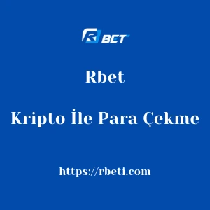 Rbet Kripto İle Para Çekme