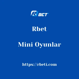 Rbet Mini Oyunlar