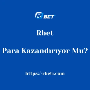 Rbet Para Kazandırıyor Mu?