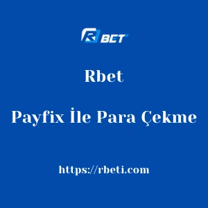 Rbet Payfix İle Para Çekme