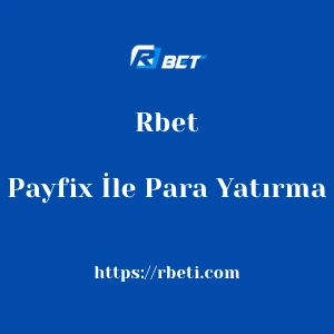 Rbet Payfix İle Para Yatırma