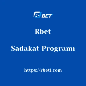 Rbet Sadakat Programı