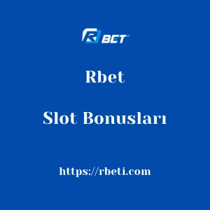Rbet Slot Bonusları