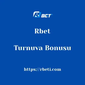Rbet Turnuva Bonusu
