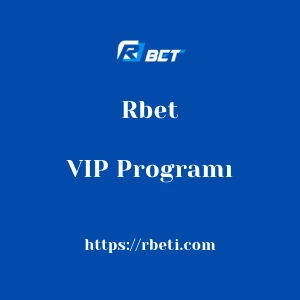 Rbet VIP Programı