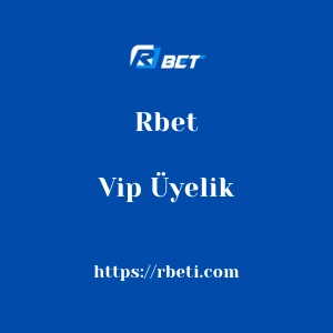 Rbet Vip Üyelik